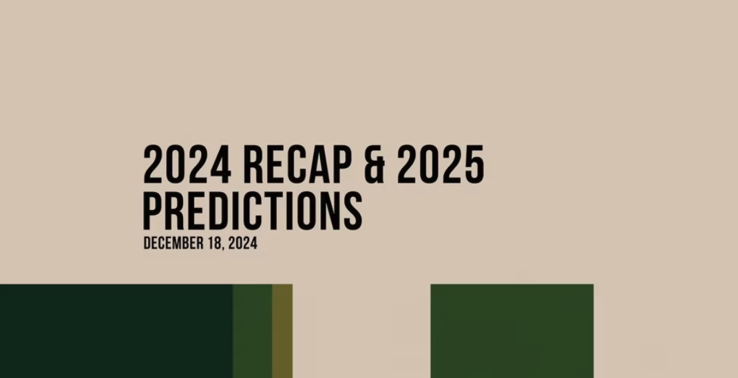 2024 Recap & 2025 Predictions